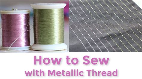 metallic thread sewing techniques